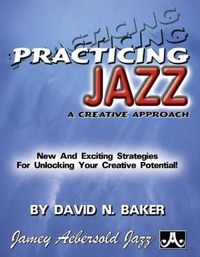 Cover image for A Creative Approach to Practicing Jazz