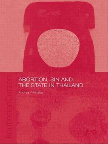 Cover image for Abortion, Sin and the State in Thailand