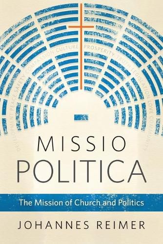 Cover image for Missio Politica: The Mission of Church and Politics