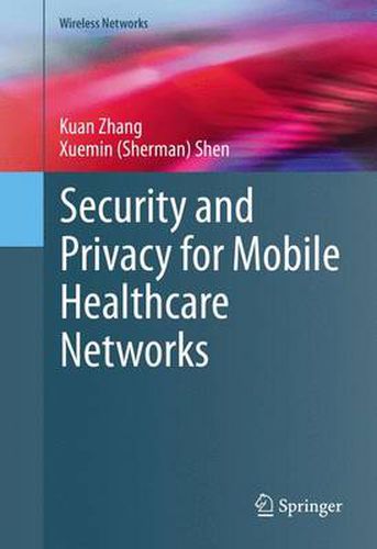 Cover image for Security and Privacy for Mobile Healthcare Networks