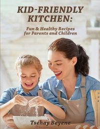 Cover image for Kid-Friendly Kitchen