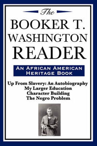 Cover image for The Booker T. Washington Reader (an African American Heritage Book)