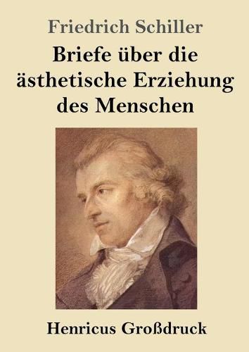 Cover image for Briefe uber die asthetische Erziehung des Menschen (Grossdruck)