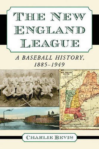 The New England League: A Baseball History, 1885-1949