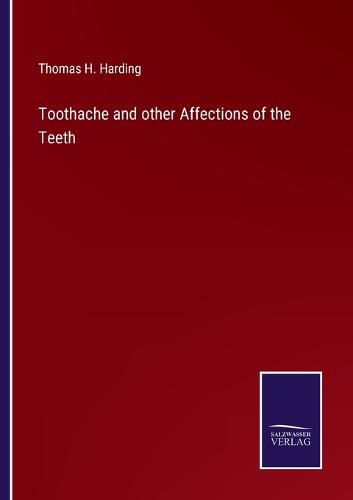 Cover image for Toothache and other Affections of the Teeth