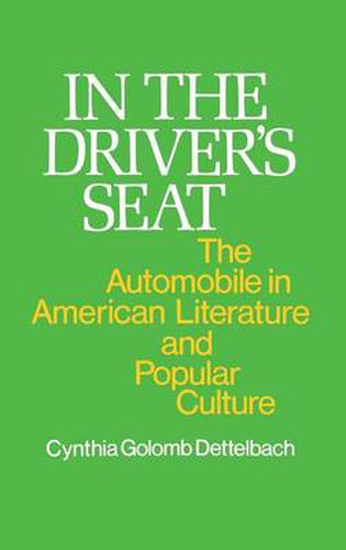 In the Driver's Seat: The Automobile in American Literature and Popular Culture