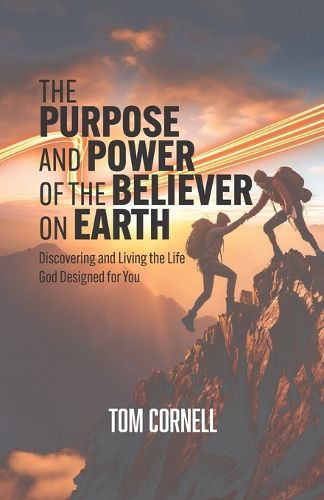 Cover image for The Purpose and Power of the Believer on Earth