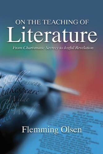 Cover image for On the Teaching of Literature: From Charismatic Secrecy to Joyful Revelation