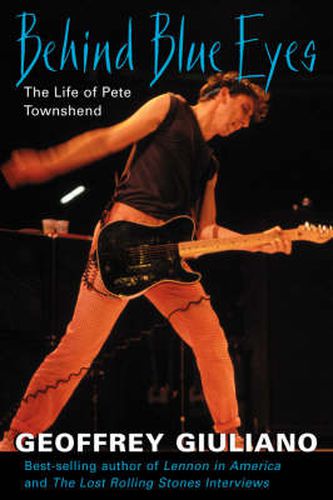 Cover image for Behind Blue Eyes: The Life of Pete Townshend