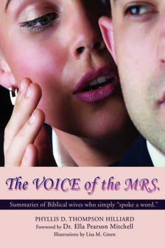 Cover image for The Voice of the Mrs.: Summaries of Biblical Wives Who Simply Spoke a Word.