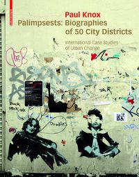 Cover image for Palimpsests: Biographies of 50 City Districts. International Case Studies of Urban Change