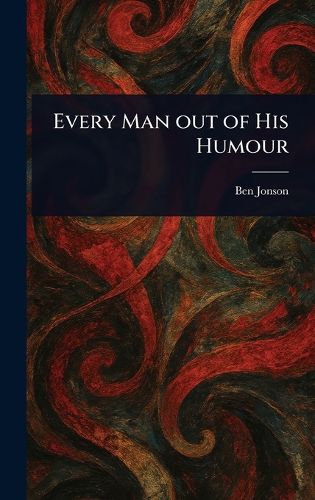 Cover image for Every Man out of His Humour