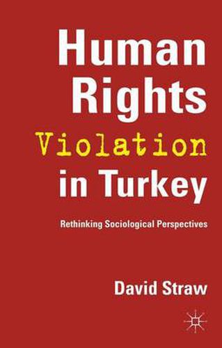 Cover image for Human Rights Violation in Turkey: Rethinking Sociological Perspectives