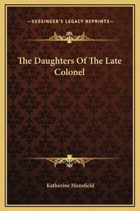 Cover image for The Daughters of the Late Colonel