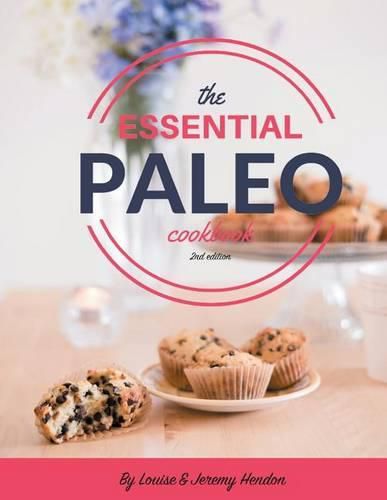 Cover image for The Essential Paleo Cookbook (Full Color): Gluten-Free & Paleo Diet Recipes for Healing, Weight Loss, and Fun!