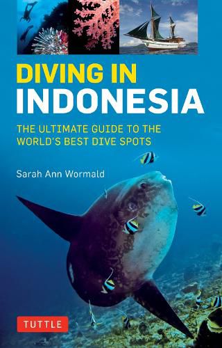 Cover image for Diving in Indonesia: The Ultimate Guide to the World's Best Dive Spots: Bali, Komodo, Sulawesi, Papua, and more