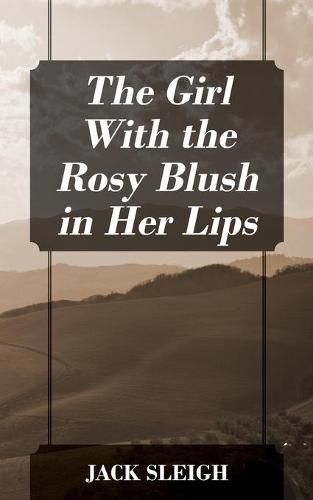 Cover image for The Girl With the Rosy Blush in Her Lips