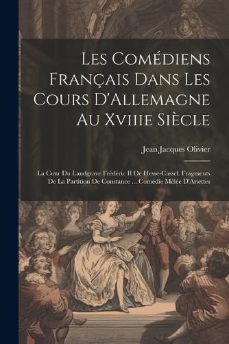 Cover image for Les Comediens Francais Dans Les Cours D'Allemagne Au Xviiie Siecle