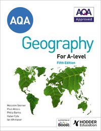 Cover image for AQA A-level Geography Fifth Edition: Contains all new case studies and 100s of new questions