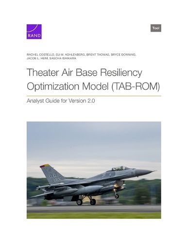Cover image for Theater Air Base Resiliency Optimization Model (TAB-ROM)