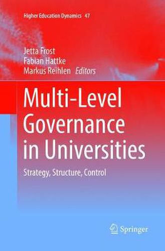 Cover image for Multi-Level Governance in Universities: Strategy, Structure, Control