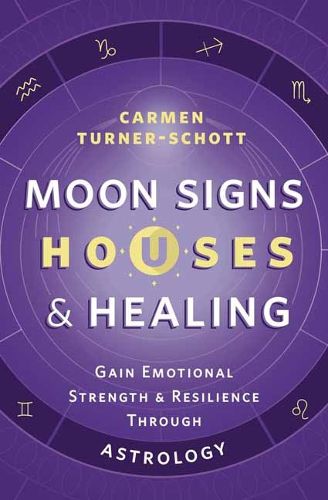 Cover image for Moon Signs, Houses & Healing