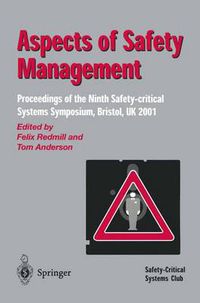 Cover image for Aspects of Safety Management: Proceedings of the Ninth Safety-critical Systems Symposium, Bristol, UK 2001