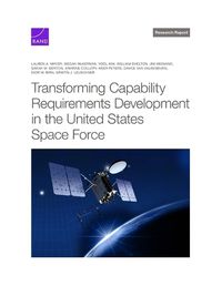 Cover image for Transforming Capability Requirements Development in the United States Space Force