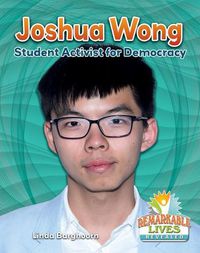 Cover image for Joshua Wong: Student Activist for Democracy