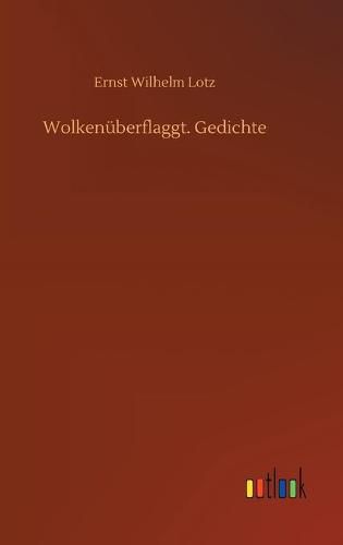Cover image for Wolkenuberflaggt. Gedichte