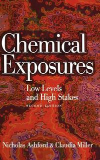 Cover image for Chemical Exposures: Low Levels and High Stakes