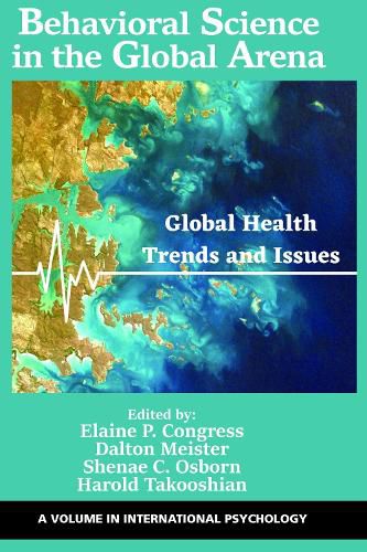 Cover image for Behavioral Science in the Global Arena: Global Health Trends and Issues