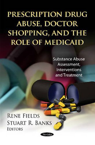 Prescription Drug Abuse, Doctor Shopping & the Role of Medicaid