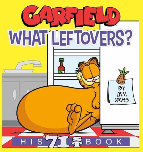 Cover image for Garfield What Leftovers?: His 71st Book
