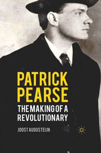 Cover image for Patrick Pearse: The Making of a Revolutionary