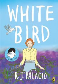 Cover image for White Bird: A Graphic Novel