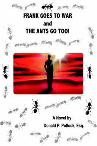 Cover image for Frank Goes to War and the Ants Go Too!