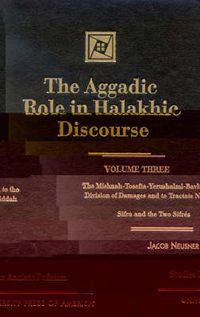 Cover image for The Aggadic Role in Halakhic Discourses