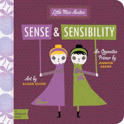 Cover image for Sense & Sensibility: A BabyLit Opposites Primer