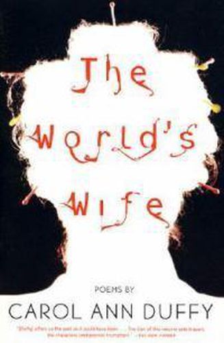 The World's Wife: Poems