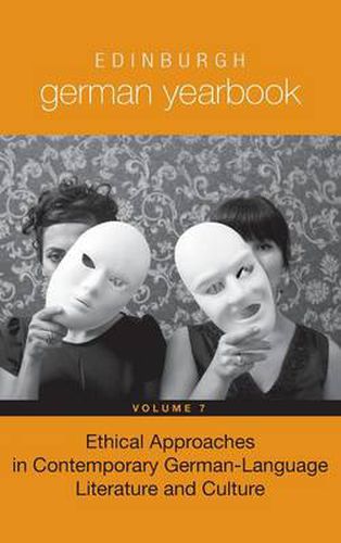 Cover image for Edinburgh German Yearbook 7: Ethical Approaches in Contemporary German-Language Literature and Culture