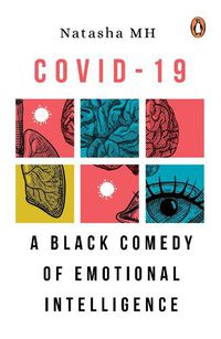 Cover image for COVID-19: A  Black Comedy of Emotional Intelligence