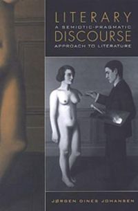 Cover image for Literary Discourse: A Semiotic-Pragmatic Approach to Literature