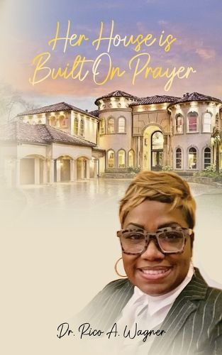 Cover image for Her House Is Built On Prayer