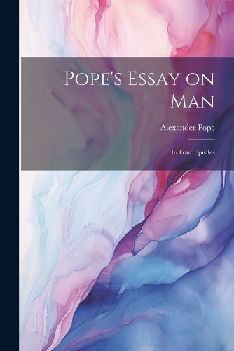 Cover image for Pope's Essay on man; in Four Epistles