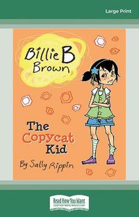 Cover image for The Copycat Kid: Billie B Brown 14