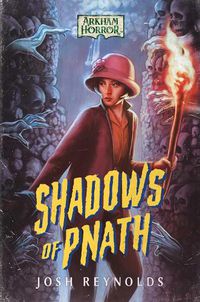 Cover image for Shadows of Pnath: An Arkham Horror Novel