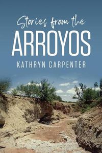 Cover image for Stories from the Arroyos