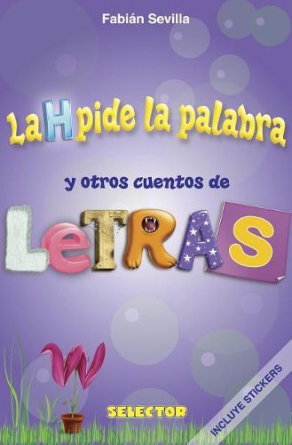 Cover image for H Pide La Palabra Y Otros Cuentos de Letras, La