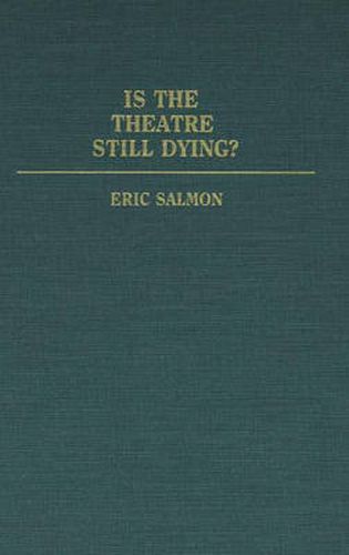 Cover image for Is the Theatre Still Dying?